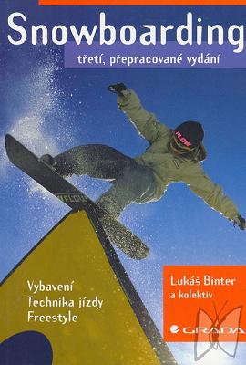 Snowboarding : vybavení, technika jízdy, freestyle /