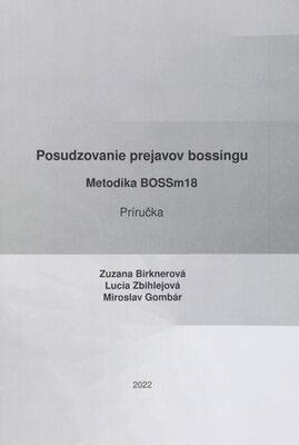 Posudzovanie prejavov bossingu : metodika BOSSm18 : príručka /