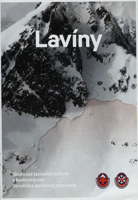 Lavíny : skutočné lavínové nehody s kometárom Stredska lavínovej prevencie /