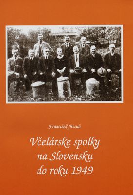 Včelárske spolky na Slovensku do roku 1949 /