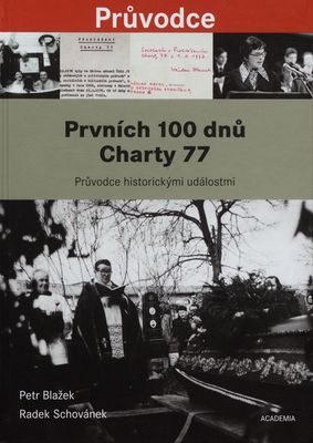 Prvních 100 dnů Charty 77 : průvodce historickými událostmi /