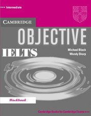 Objective IELTS : intermediate : workbook /