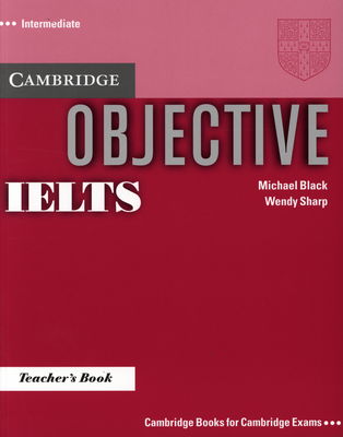 Objektive IELTS intermediat Teacher´s book /