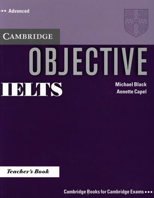 objektive IELTS advanced Teacher´s book /