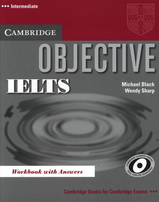 Objective IELTS intermediate : workbook with answers /