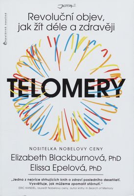 Telomery : revoluční objev, jak žít déle a zdravěji /