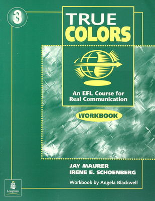 True colors : an EFL course for real communication. 3, Workbook /