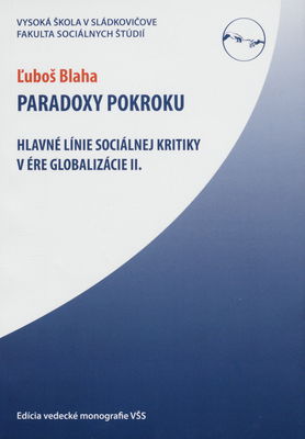 Paradoxy pokroku : hlavné línie sociálnej kritiky v ére globalizácie. II. /