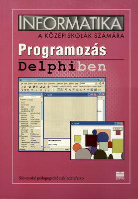 Informatika a középiskolák számára : programozás Delphiben : tankönyv /