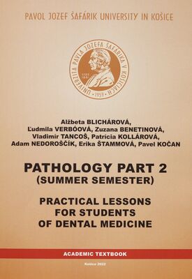Pathology part 2 (summer semester) : practical lessons for students of dental medicine /