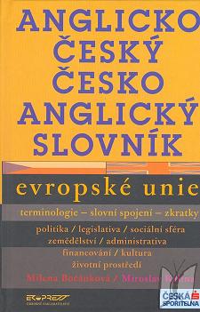 Anglicko-český česko-anglický slovník Evropské unie /