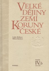 Velké dějiny zemí Koruny české. Svazek IV. b, 1310-1402 /
