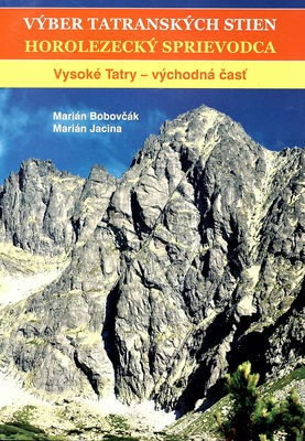 Výber tatranských stien : horolezecký sprievodca. [II.], Vysoké Tatry - východná časť /