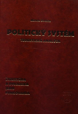 Politický systém : štruktúra a dynamika jeho fungovania : teoretická analýza /