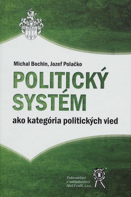 Politický systém ako kategória politických vied /