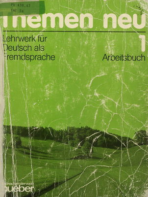 Themen neu 1 : Lehrwerk für Deutsch als Fremdsprache : Arbeitsbuch /