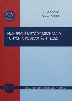 Numerické metódy mechaniky tuhých a poddajných telies /