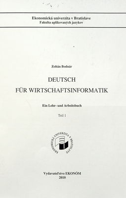 Deutsch für Wirtschaftsinformatik : ein Lehr- und Arbeitsbuch. Teil 1 /