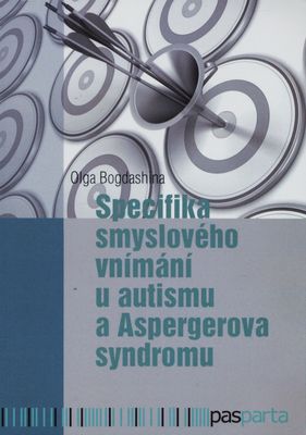 Specifika smyslového vnímání u autismu a Aspergerova syndromu /
