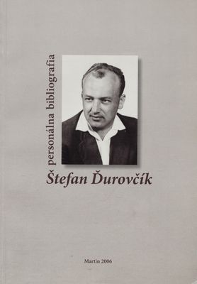 Štefan Ďurovčík : personálna bibliografia /