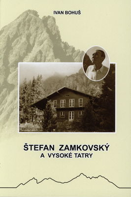 Štefan Zamkovský a Vysoké Tatry /