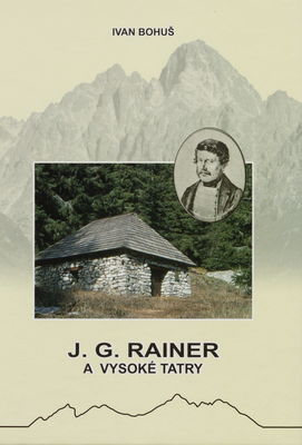 J. G. Rainer a Vysoké Tatry /