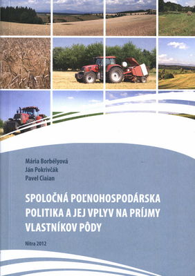 Spoločná poľnohospodárska politika a jej vplyv na príjmy vlastníkov pôdy /