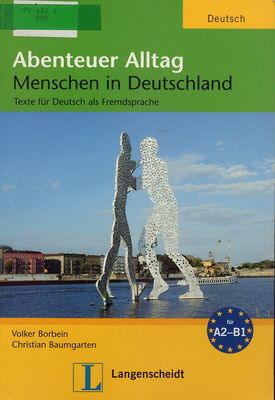 Abenteuer Alltag : Menschen in Deutschland : Texte für Deutsch als Fremdsprache /