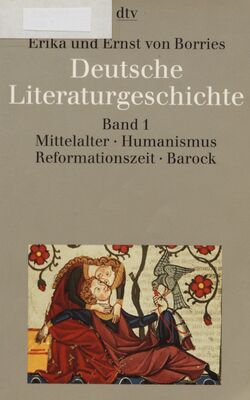 Deutsche Literaturgeschichte. Band I, Mittelalter, Humanismus, Reformationszeit, Barock /