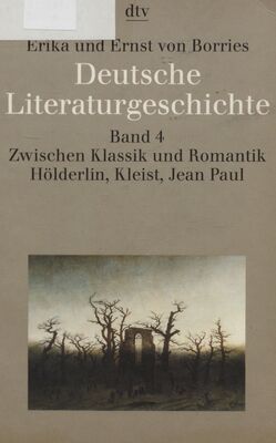 Deutsche Literaturgeschichte. Band 4, Zwischen Klassik und Romantik: Hölderlin, Kleist, Jean Paul /