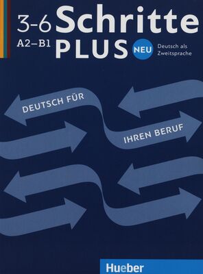 Schritte plus Neu 3-6 : Deutsch als Zweitsprache : Deutsch für Ihren Beruf : Kopiervorlagen. Niveau A2-B1 /