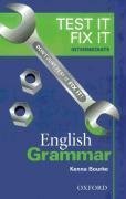 Test it, Fix it : English grammar intermediate /