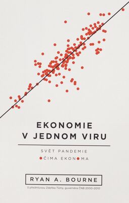 Ekonomie v jednom viru : svět pandemie očima ekonoma /