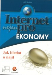 Internet nejen pro ekonomy. : Jak hledat a jak najít. /