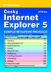 Český Internet Explorer 5. : Kompletní kapesní průvodce. /