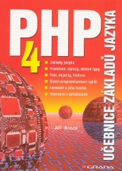 PHP 4. : Učebnice základů jazyka. /