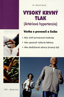 Vysoký krvný tlak (artériová hypertenzia) : komplexný program zdravia /