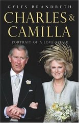 Charles & Camilla : portrait of a love affair /
