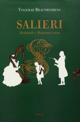 Salieri : hudebník v Mozartově stínu /