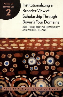 Institutionalizing a broader view of scholariship through Boyer´s four domains /