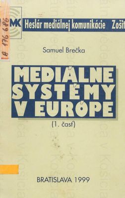 Mediálne systémy v Európe. [1. časť) /