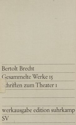 Gesammelte Werke. Band 15, Schriften zum Theater 1 /