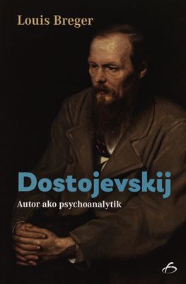 Dostojevskij : autor ako psychoanalytik /