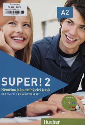 Super! 2 : němčina jako druhý cizí jazyk : učebnice a pracovní sešit : A2 /