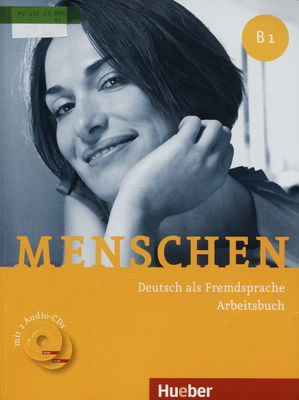Menschen : B1 : Arbeitsbuch : Deutsch als Fremdsprache /