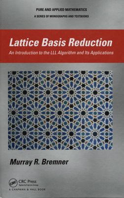 Lattice basis reduction : an introduction to the LLL algorithm and its applications /