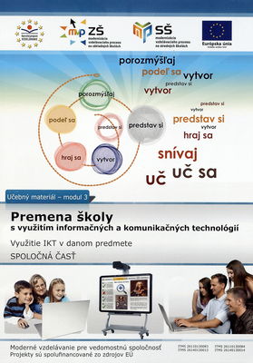 Premena školy s využitím informačných a komunikačných technológií : využitie IKT v danom predmete: spoločná časť : [učebný materiál - modul 3] /