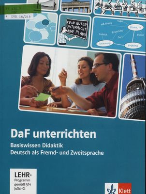 DaF unterrichten : Basiswissen Didaktik Deutsch als Fremd- und Zweitsprache /