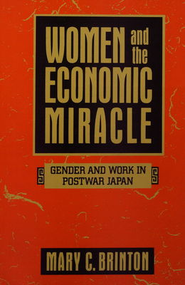 Women and the economic miracle : gender and work in postwar Japan /