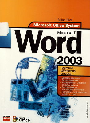Microsoft Office Word 2003 : podrobná užívateľská príručka /